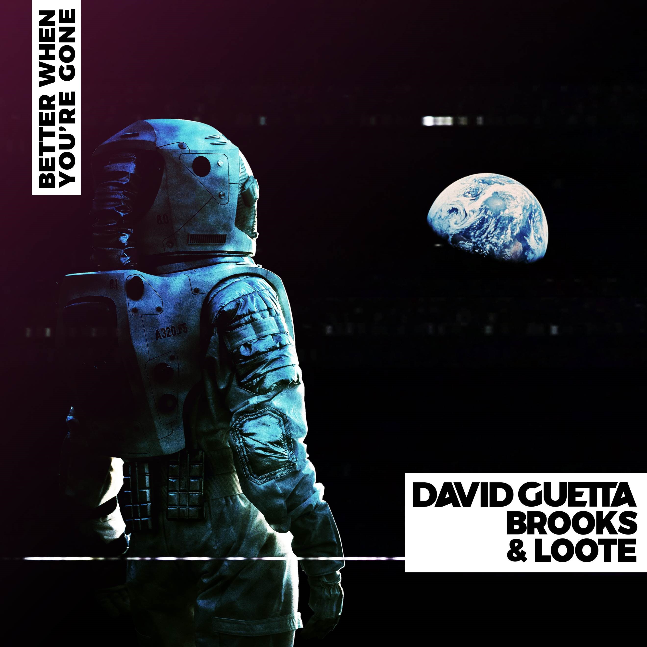 David Guetta, Brooks & Loote - Better When You're Gone