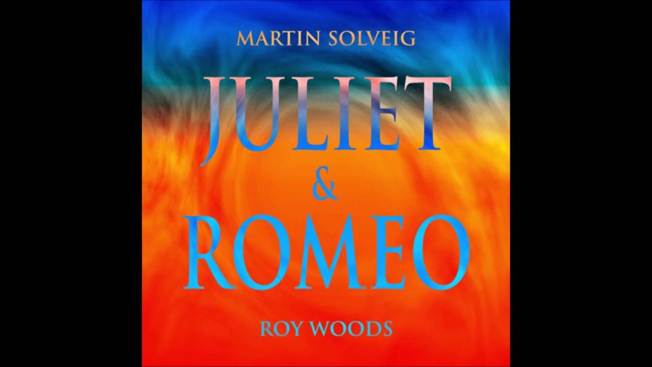 Martin Solveig & Roy Woods - Romeo & Juliet