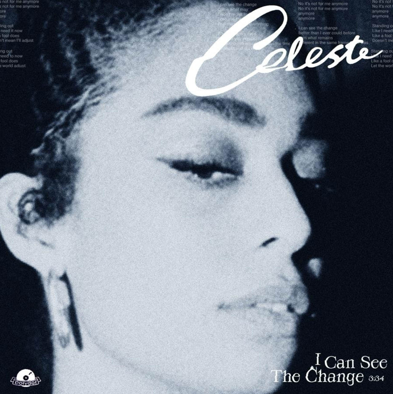 Celeste - I Can See the Change