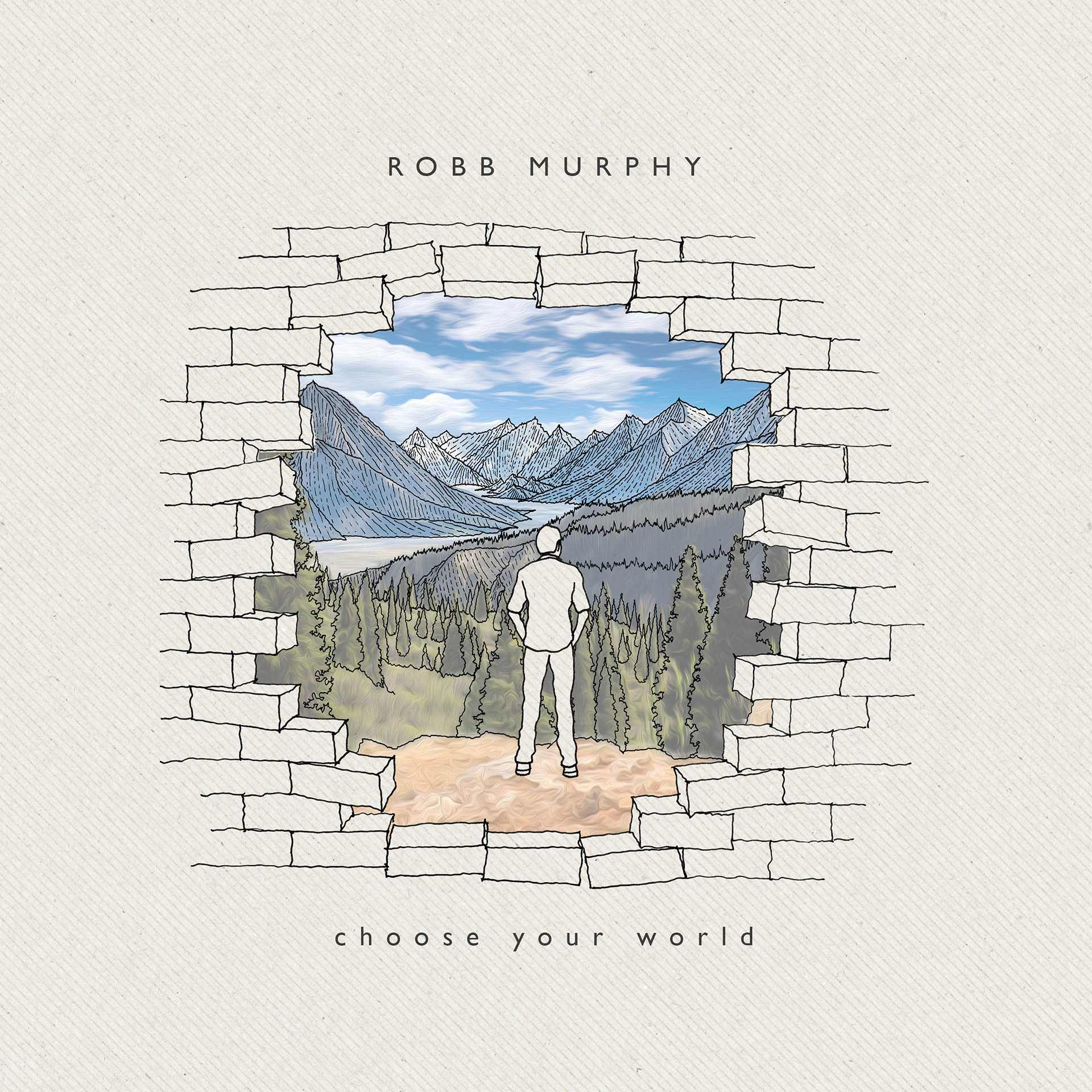Robb Murphy Choose Your World