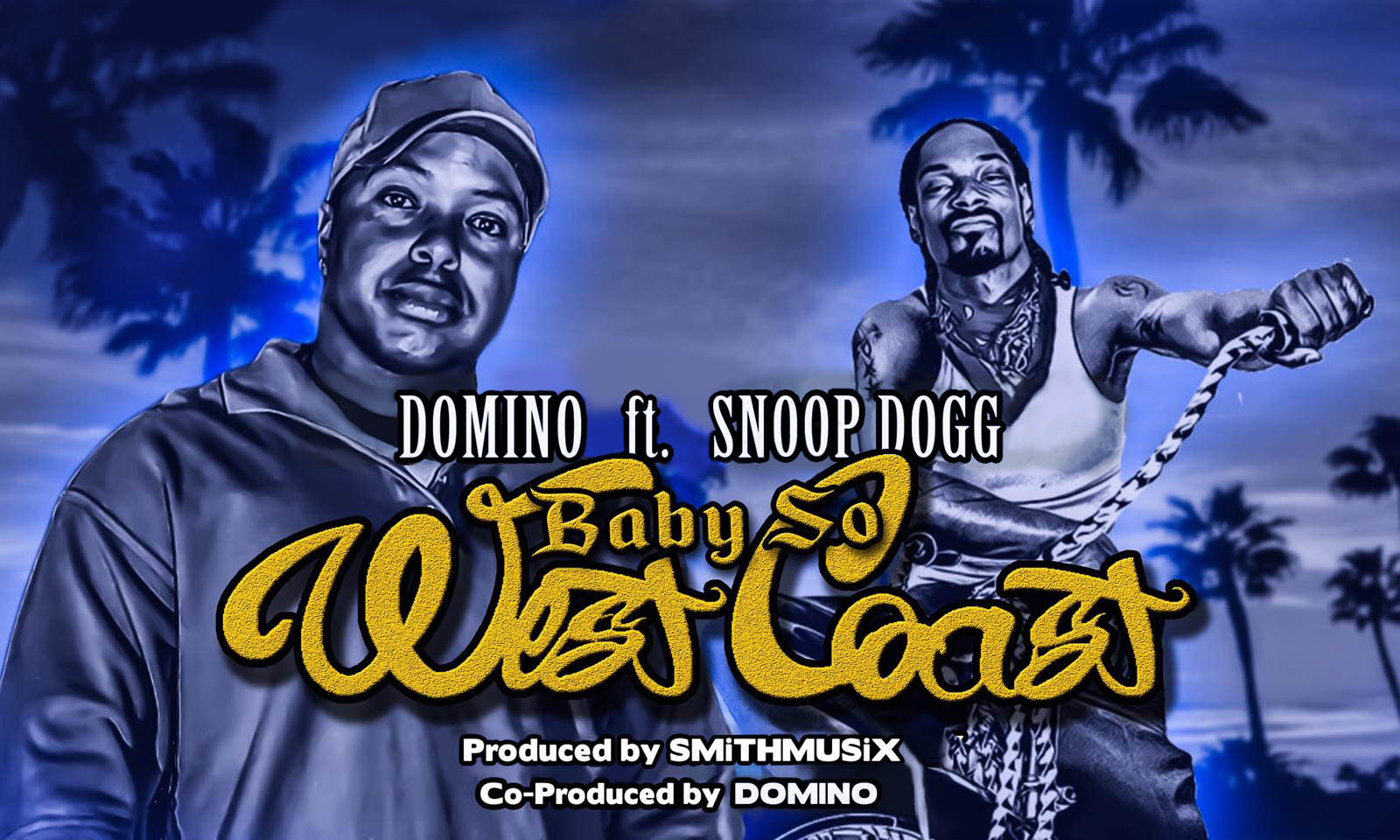 Baby So West Coast - Domino and Snoop Dogg