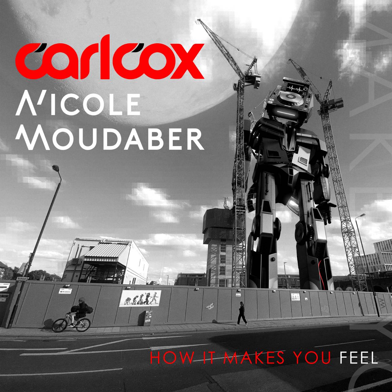 How It Makes You Feel - Carl Cox