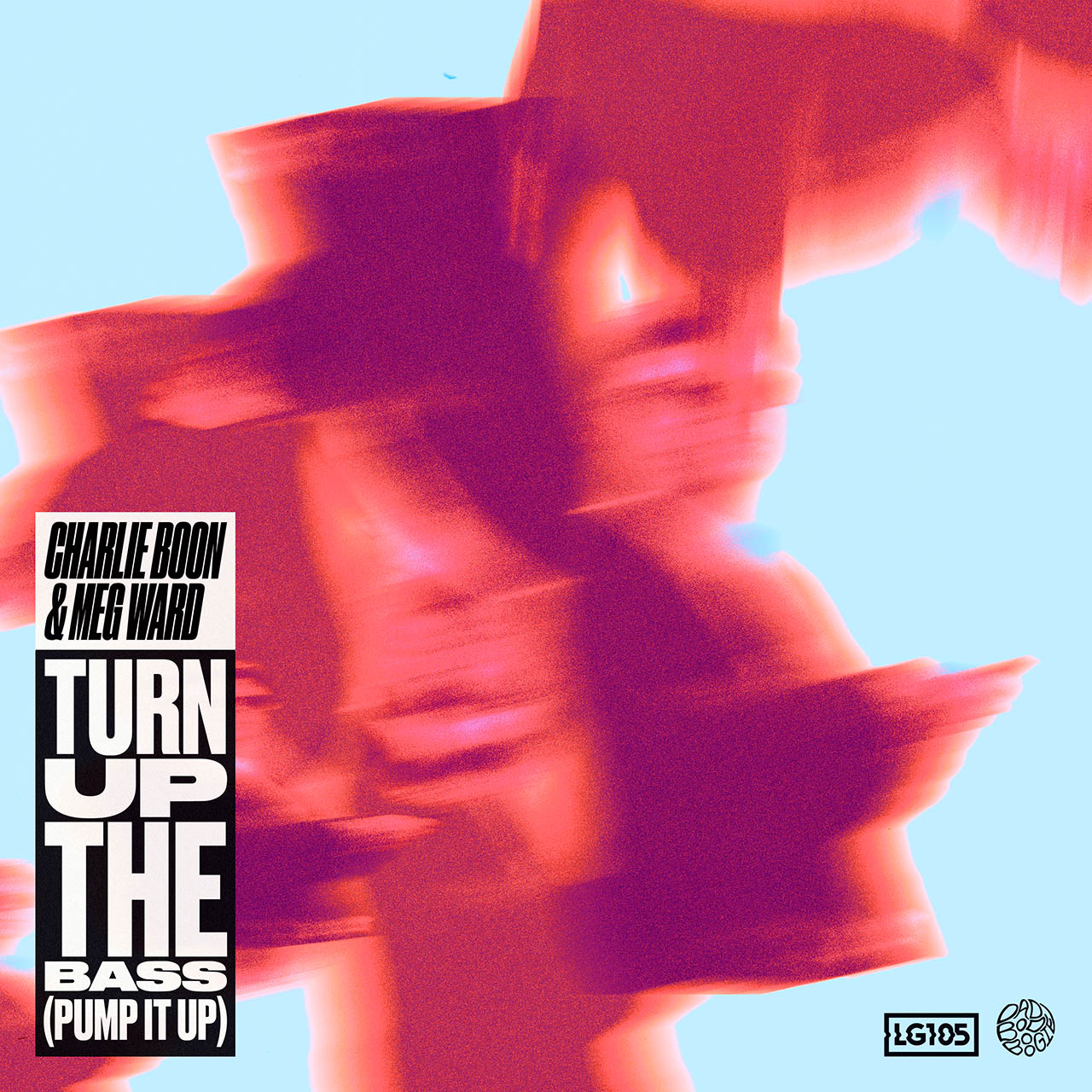 Charlie Boon & Meg Ward - Turn Up The Bass (Pump It Up)