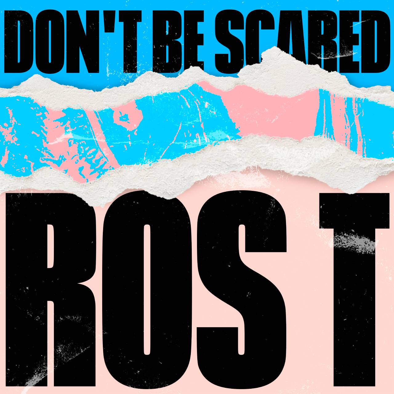 Ros T - Dont be scared