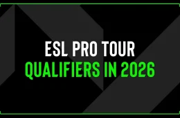 ESL Pro Tour 2026 qualifiers
