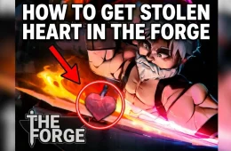 How to get Stolen Heart in The Forge