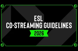 ESL co-streaming guidelines 2026