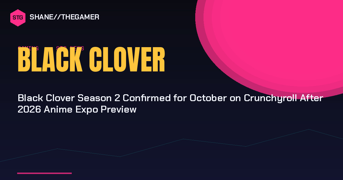 Black Clover Season 2 Confirmed for October on Crunchyroll After 2026 Anime Expo Preview