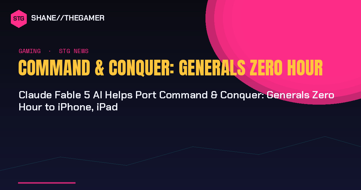 Claude Fable 5 AI Helps Port Command & Conquer: Generals Zero Hour to iPhone, iPad