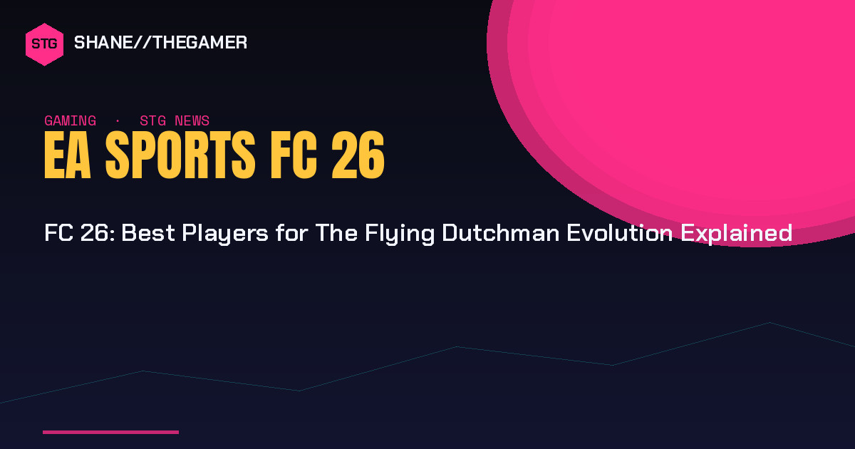 FC 26: Best Players for The Flying Dutchman Evolution Explained