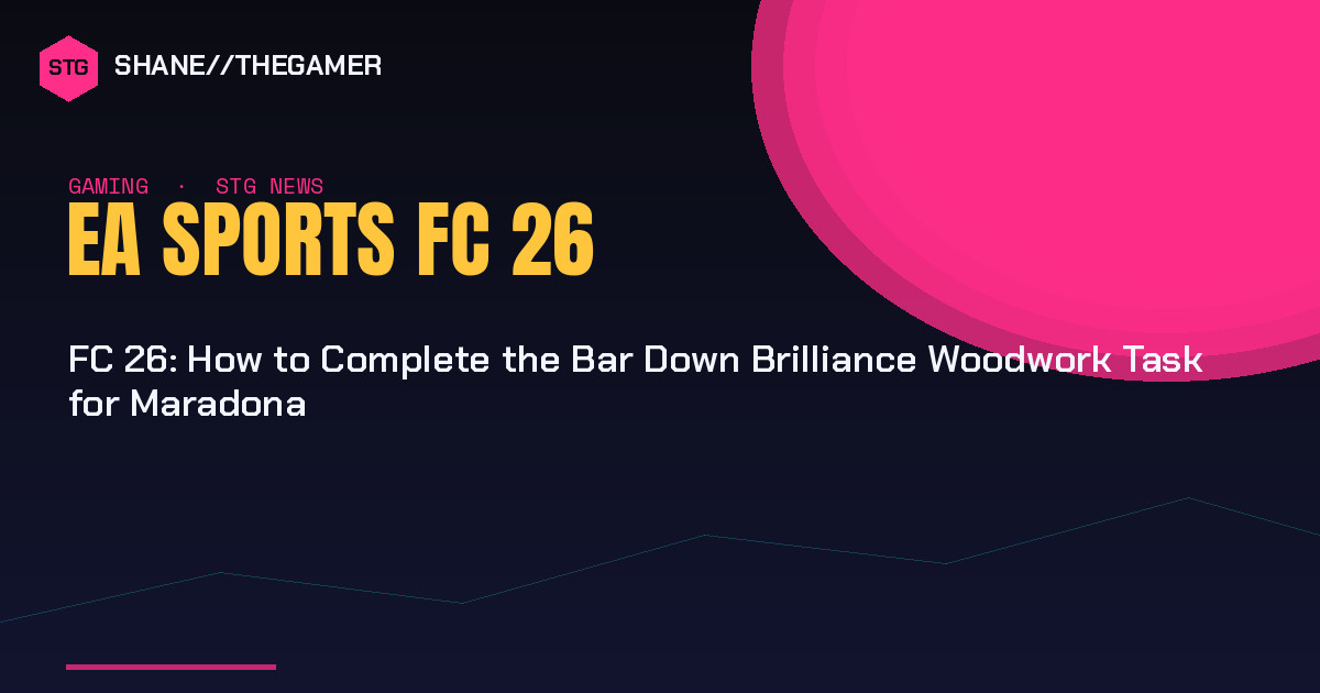 FC 26: How to Complete the Bar Down Brilliance Woodwork Task for Maradona