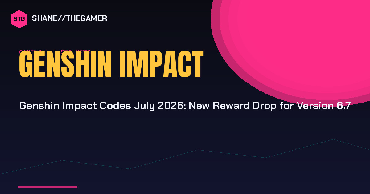 Genshin Impact Codes July 2026: New Reward Drop for Version 6.7