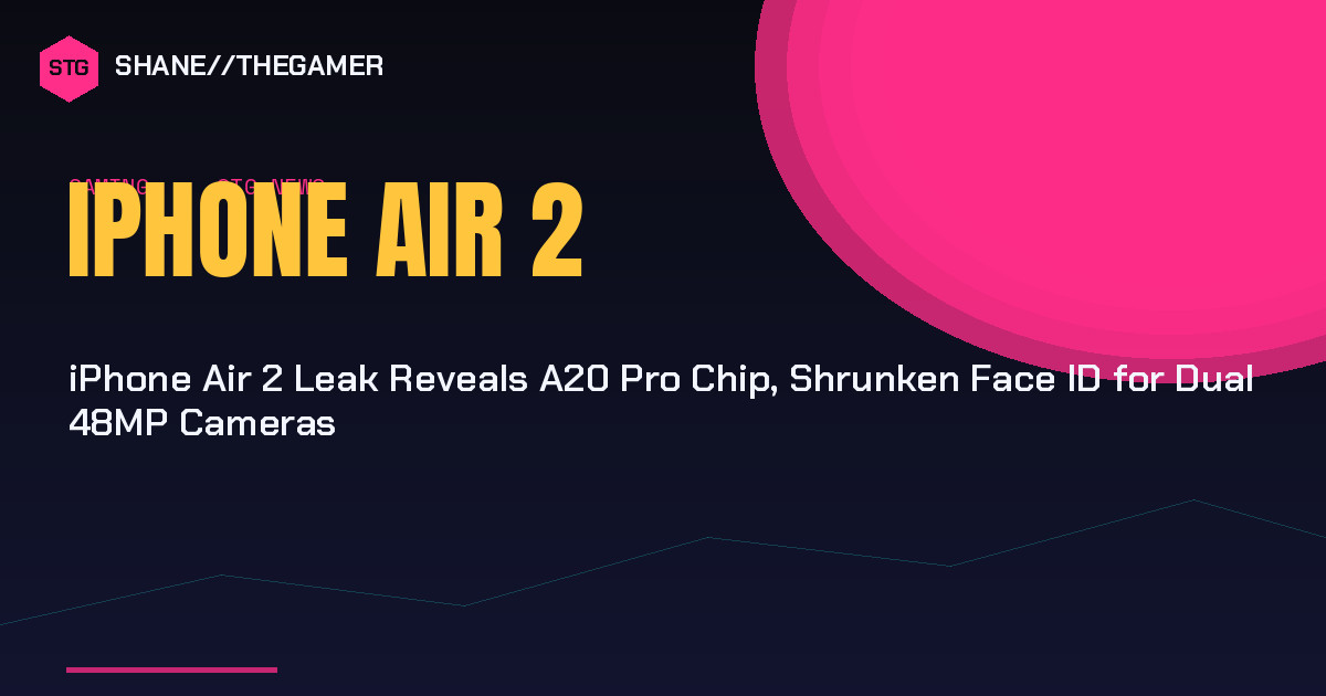 iPhone Air 2 Leak Reveals A20 Pro Chip, Shrunken Face ID for Dual 48MP Cameras