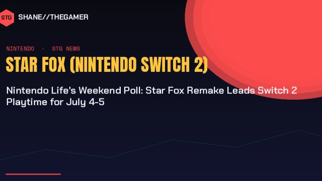 Nintendo Life’s Weekend Poll: Star Fox Remake Leads Switch 2 Playtime for July 4-5