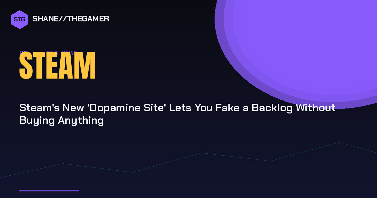 Steam’s New ‘Dopamine Site’ Lets You Fake a Backlog Without Buying Anything