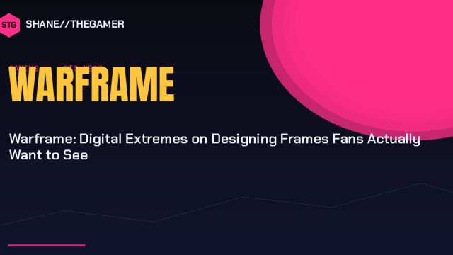 Warframe: Digital Extremes on Designing Frames Fans Actually Want to See