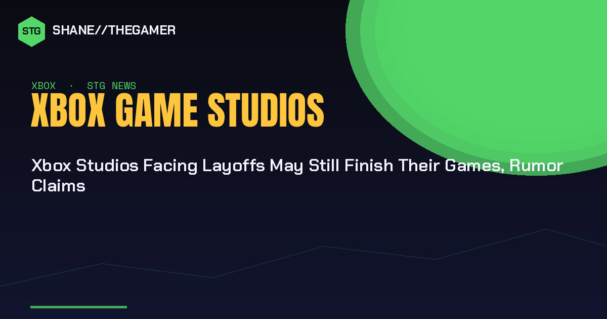 Xbox Studios Facing Layoffs May Still Finish Their Games, Rumor Claims