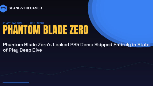 Phantom Blade Zero’s Leaked PS5 Demo Skipped Entirely in State of Play Deep Dive